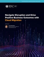 Navigate Disruption and Drive Positive Business Outcomes with Cloud Migration