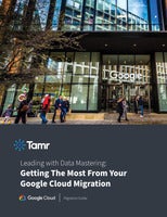 Leading with Data Mastering: Getting The Most From Your Google Cloud Migration