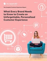 What Every Brand Needs to Know to Create an Unforgettable, Personalized Customer Experience