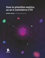 What E-Commerce Performance Metrics are CTOs Monitoring