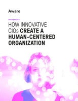 How Innovative CIOs Create A Human-Centered Organization