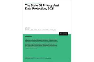 Forrester report: “The State Of Privacy And Data Protection, 2021”
