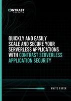Quickly and Easily Scale and Secure Your Serverless Applications with Contrast Serverless Application Security