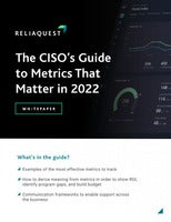 The CISOs Guide to Security Metrics in 2022 