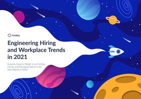 3 Trends Driving How You Hire and Retain Engineering Talent