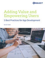 Adding Value and  Empowering Users - 5 Best Practices for App Development