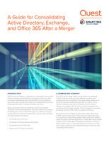 A Guide for Consolidating  Active Directory, Exchange,  and Office 365 After a Merger 
