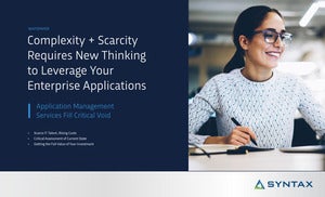 Complexity + Scarcity  Requires New Thinking  to Leverage Your Enterprise Applications