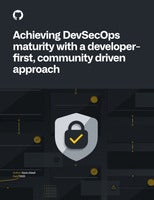 Achieving DevSecOps maturity with a developerfirst, community driven approach